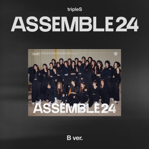 트리플에스 (tripleS) - 정규 1집 [ASSEMBLE24] B ver.