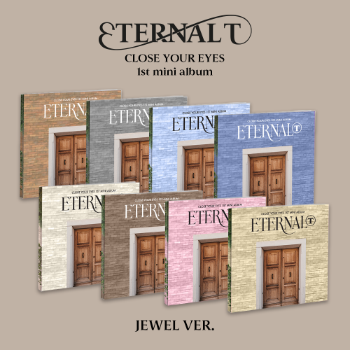 CLOSE YOUR EYES - The 1st Mini Album [ETERNALT] (JEWEL Ver.) 8종 세트